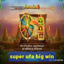 super ufa big win